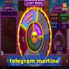 telegram martina